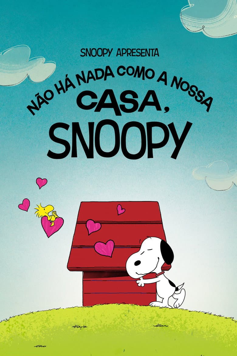 Capa de Snoopy Apresenta - Não Há Nada Como a Nossa Casa, Snoopy