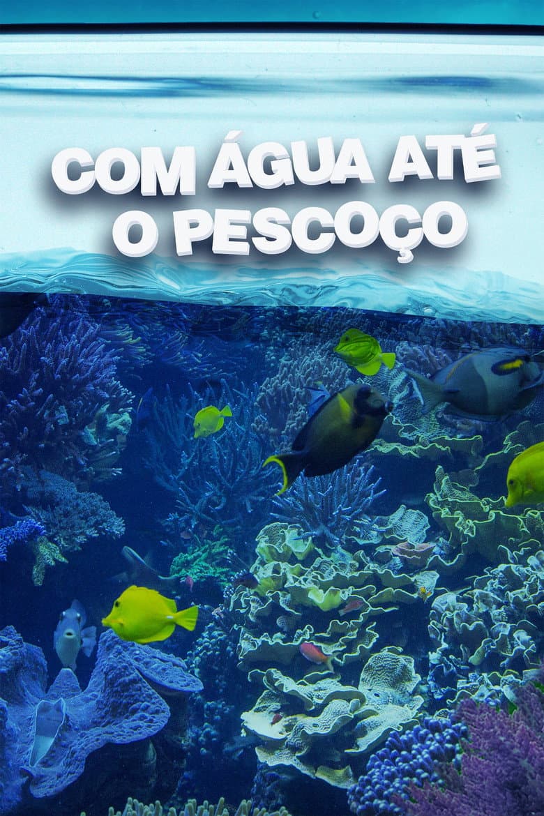 Capa de Com Água até o Pescoço